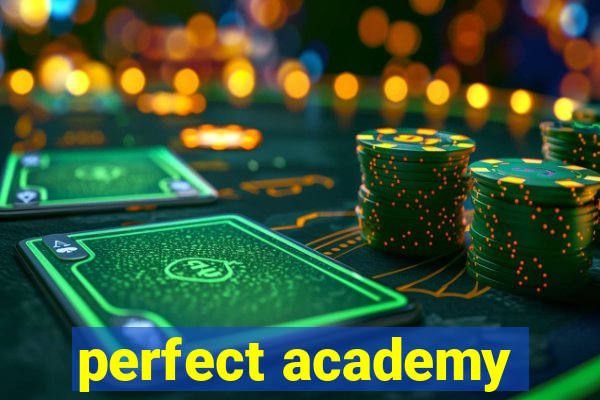 perfect academy